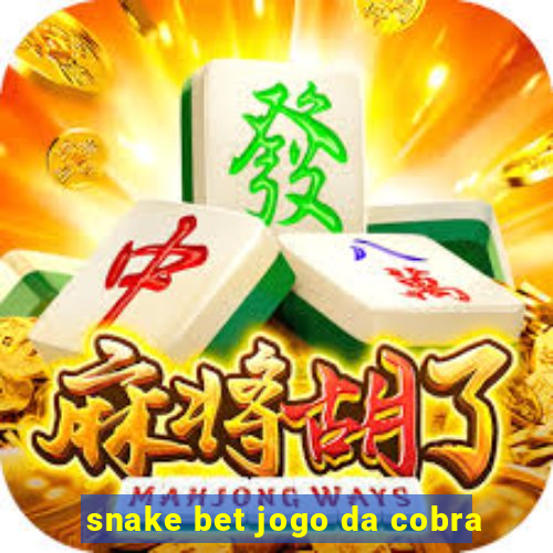 snake bet jogo da cobra